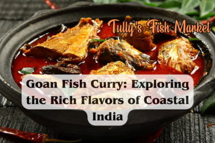 Goan Fish Curry Exploring the Rich Flavors of Coastal India